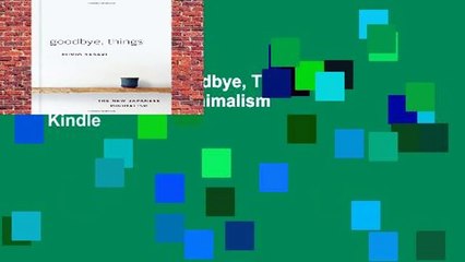 About For Books  Goodbye, Things: The New Japanese Minimalism  For Kindle