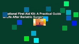 Emotional First Aid Kit: A Practical Guide to Life After Bariatric Surgery