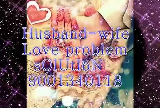 Spell Of Love Back!!=!! 91=9001340118=love problem solution baba ji mumbai