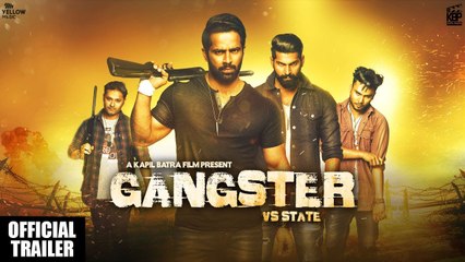GANGSTER vs STATE | Official Trailer | Mantej Maan, Sunakshi Sharma | Kapil Batra | 17th May