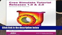 Full E-book  Creo Simulate Tutorial Releases 1.0   2.0  Best Sellers Rank : #3