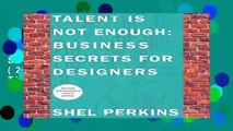Full version  Talent Is Not Enough: Business Secrets For Designers (2nd Edition) (Voices That
