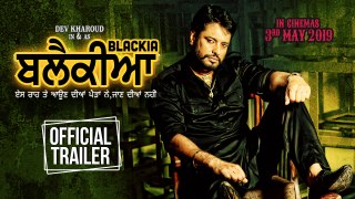 Blackia | Official Trailer | Dev Kharoud, Ihana Dhillon | Latest Punjabi Movies | Ohri Productions
