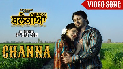 Channa | Mannat Noor, Feroz Khan | Dev Kharoud, Ihana Dhillon | Blackia Movie Song | Yellow Music