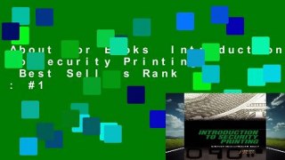 About For Books  Introduction To Security Printing  Best Sellers Rank : #1