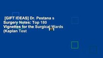 [GIFT IDEAS] Dr. Pestana s Surgery Notes: Top 180 Vignettes for the Surgical Wards (Kaplan Test
