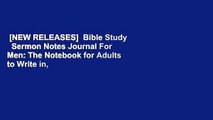 [NEW RELEASES]  Bible Study   Sermon Notes Journal For Men: The Notebook for Adults to Write in,