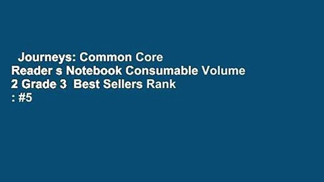 Journeys: Common Core Reader s Notebook Consumable Volume 2 Grade 3 Best Sellers Rank : #5