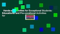 Hands-on Activities for Exceptional Students: Educational and Pre-vocational Activities for