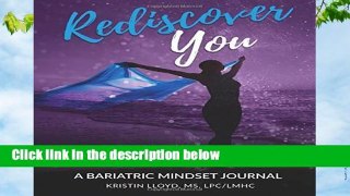 Rediscover YOU: A Bariatric Mindset Journal