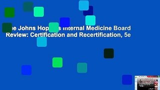 The Johns Hopkins Internal Medicine Board Review: Certification and Recertification, 5e