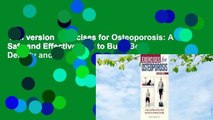 Full version  Exercises for Osteoporosis: A Safe and Effective Way to Build Bone Density and