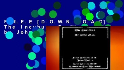 F.R.E.E [D.O.W.N.L.O.A.D] The Incubus: Or Night-Mare by John Waller