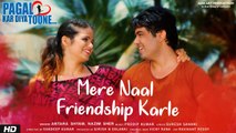 Mere Naal Friendship Karle | Pagal Kar Diya Toone | Hanshika Singh, Drruv Singh, Antara, Nazim