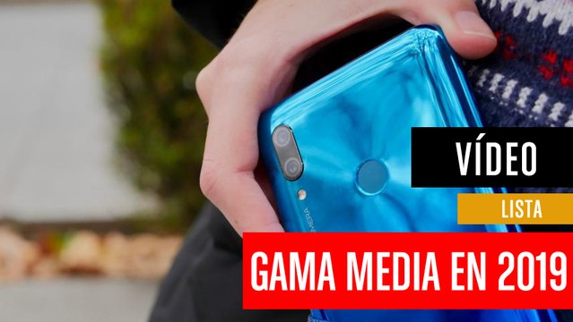 5 características que ya debe tener un móvil gama media en 2019