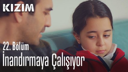 Demir, Öykü'yü inandırmaya çalışıyor - Kızım 22. Bölüm