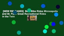 [NEW RELEASES]  Best Bike Rides Minneapolis and St. Paul: Great Recreational Rides in the Twin