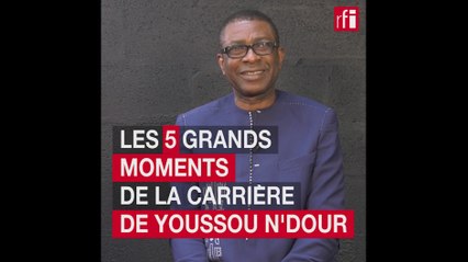 Les 5 grands moments de la carrière de Youssou N'Dour