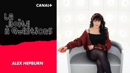La Boîte à Questions de Alex Hepburn – 24/04/2019