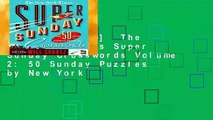 [BEST SELLING]  The New York Times Super Sunday Crosswords Volume 2: 50 Sunday Puzzles by New York
