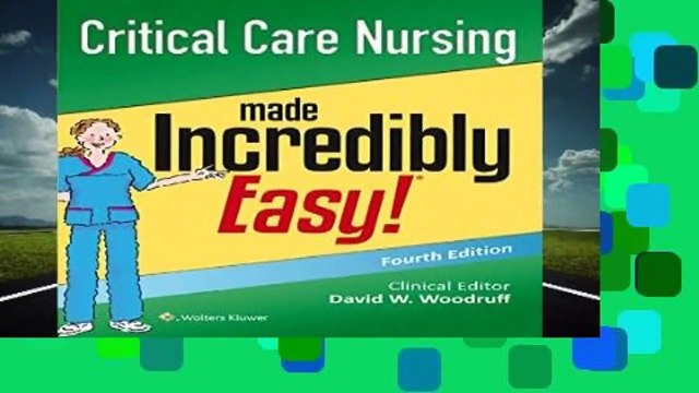 [GIFT IDEAS] Critical Care Nursing Made Incredibly Easy! (Incredibly Easy! Series (R)) by