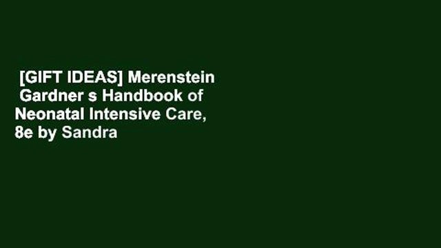 [GIFT IDEAS] Merenstein Gardner s Handbook of Neonatal Intensive Care, 8e by Sandra Lee Gardner