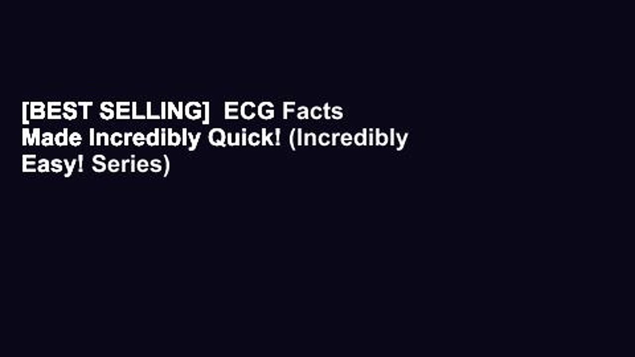 [BEST SELLING]  ECG Facts Made Incredibly Quick! (Incredibly Easy! Series) (Incredibly Easy!
