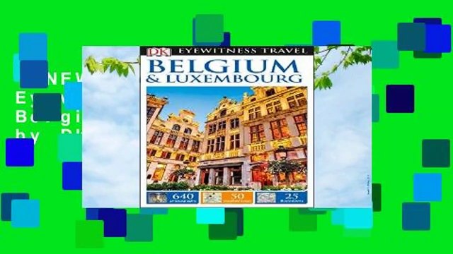 [NEW RELEASES] DK Eyewitness Travel Guide Belgium and Luxembourg by Dk Travel