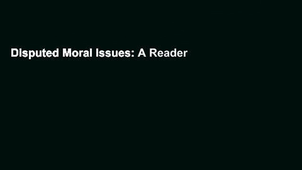 Disputed Moral Issues: A Reader