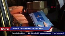 “Nargile baronları” tutuklandı