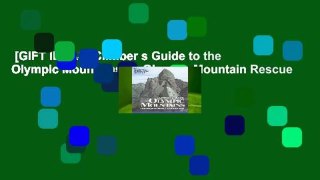[GIFT IDEAS] Climber s Guide to the Olympic Mountains by Olympic Mountain Rescue
