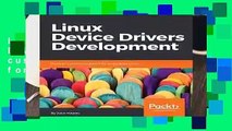 Linux Device Drivers Development: Develop customized drivers for embedded Linux