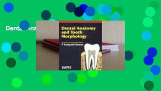 Dental Anatomy and Tooth Morphology