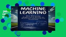 [NEW RELEASES]  Machine Learning: The Ultimate Guide to Machine Learning (Neural Networks, Random