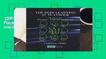 [GIFT IDEAS] The Deep Learning AI Playbook: Strategy for Disruptive Artificial Intelligence by