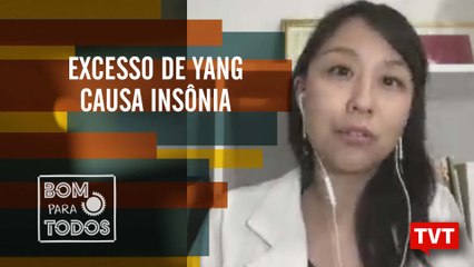 Excesso de Yang causa insônia