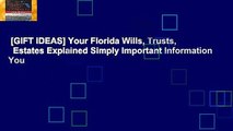 [GIFT IDEAS] Your Florida Wills, Trusts,   Estates Explained Simply Important Information You
