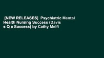 [NEW RELEASES]  Psychiatric Mental Health Nursing Success (Davis s Q a Success) by Cathy Melfi