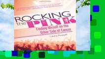 Full E-book  Rocking the Pink: Finding Myself on the Other Side of Cancer  Best Sellers Rank : #4