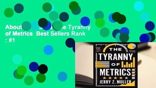 About For Books  The Tyranny of Metrics  Best Sellers Rank : #1
