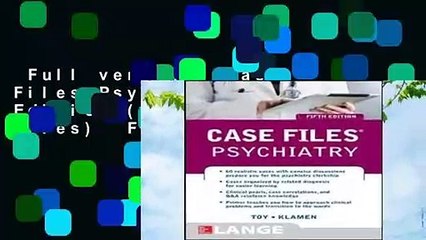 Full version  Case Files Psychiatry, Fifth Edition (LANGE Case Files)  For Kindle