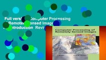 Full version  Computer Processing of Remotely-sensed Images: An Introduction  Review