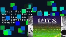 About For Books  A Guide to Latex: Document preparation for beginners and advanced users Complete