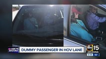 Man caught using dummy to try to use HOV lane on Valley freeway