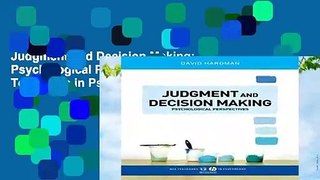 Judgment and Decision Making: Psychological Perspectives (BPS Textbooks in Psychology)