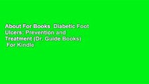 About For Books  Diabetic Foot Ulcers: Prevention and Treatment (Dr. Guide Books)  For Kindle