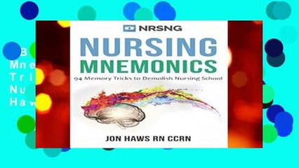 [BEST SELLING]  Nursing Mnemonics: 108 Memory Tricks to Demolish Nursing School by Jon Haws