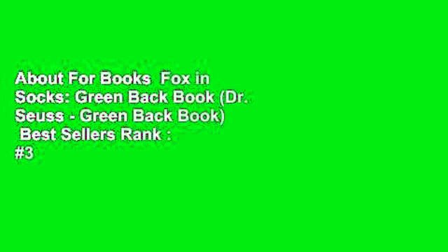 About For Books Fox in Socks: Green Back Book (Dr. Seuss - Green Back Book) Best Sellers Rank : #3