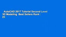 AutoCAD 2017 Tutorial Second Level 3D Modeling  Best Sellers Rank : #5