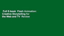 Full E-book  Flash Animation: Creative Storytelling for the Web and TV  Review
